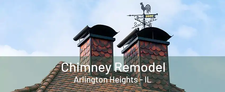 Chimney Remodel Arlington Heights - IL