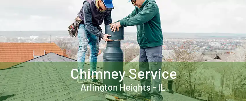 Chimney Service Arlington Heights - IL