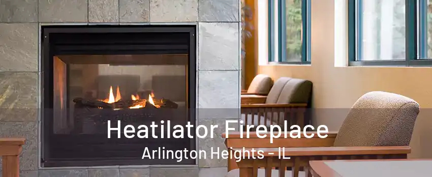 Heatilator Fireplace Arlington Heights - IL