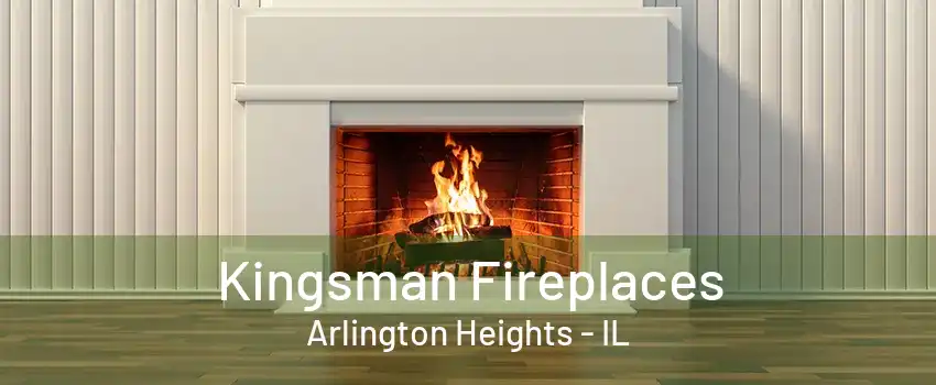 Kingsman Fireplaces Arlington Heights - IL